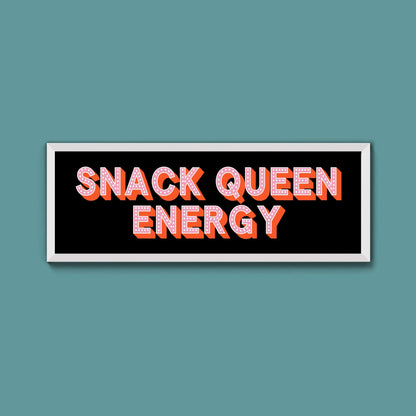Snack Queen Energy Framed Print (New Style) - Above The Door