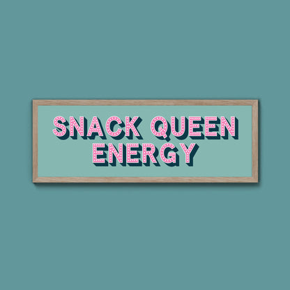 Snack Queen Energy Framed Print (New Style) - Above The Door