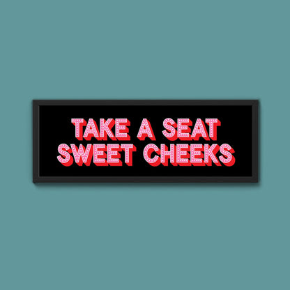 Take A Seat Sweet Cheeks (New Style) - Above The Door