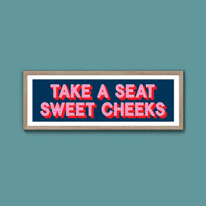 Take A Seat Sweet Cheeks (New Style) - Above The Door