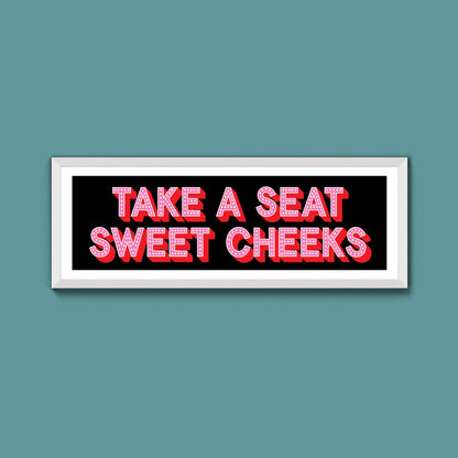 Take A Seat Sweet Cheeks (New Style) - Above The Door