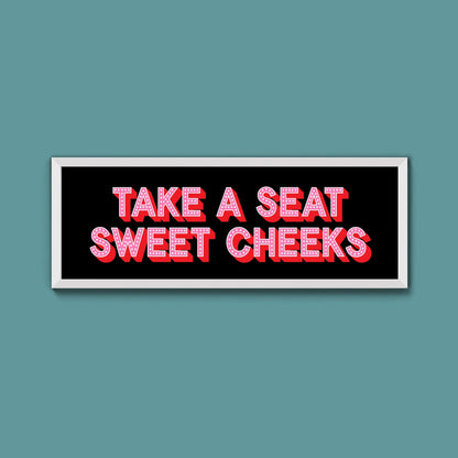 Take A Seat Sweet Cheeks (New Style) - Above The Door