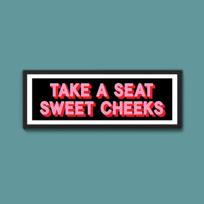 Take A Seat Sweet Cheeks (New Style) - Above The Door