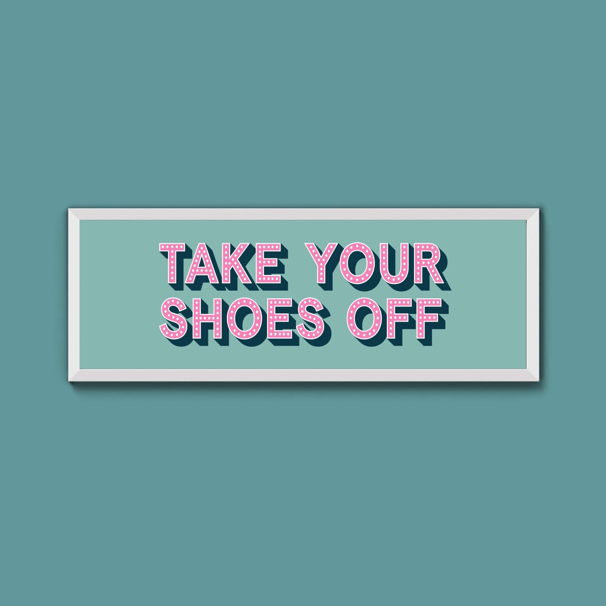 Take Your Shoes Off Framed Print (New Style) - Above The Door