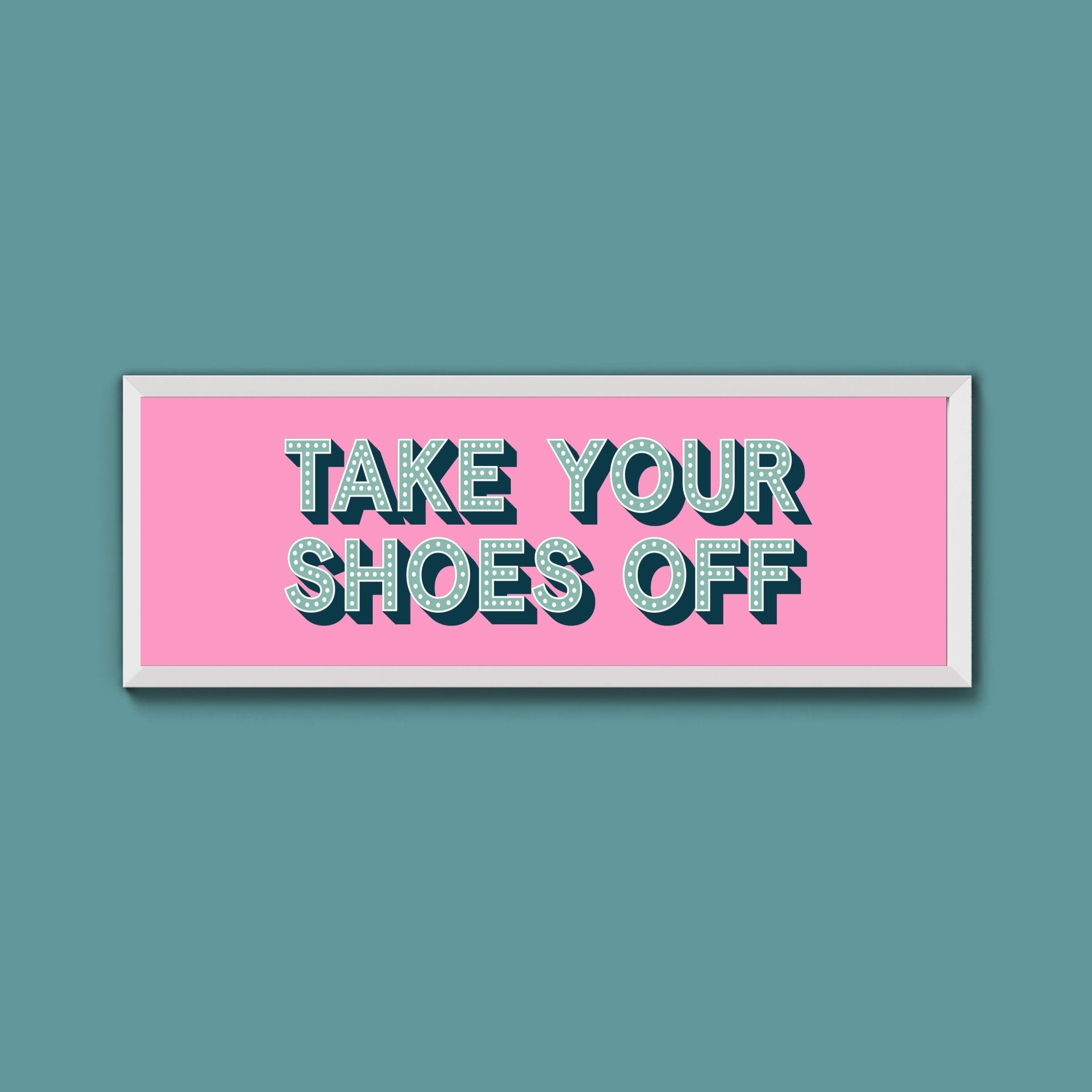 Take Your Shoes Off Framed Print (New Style) - Above The Door