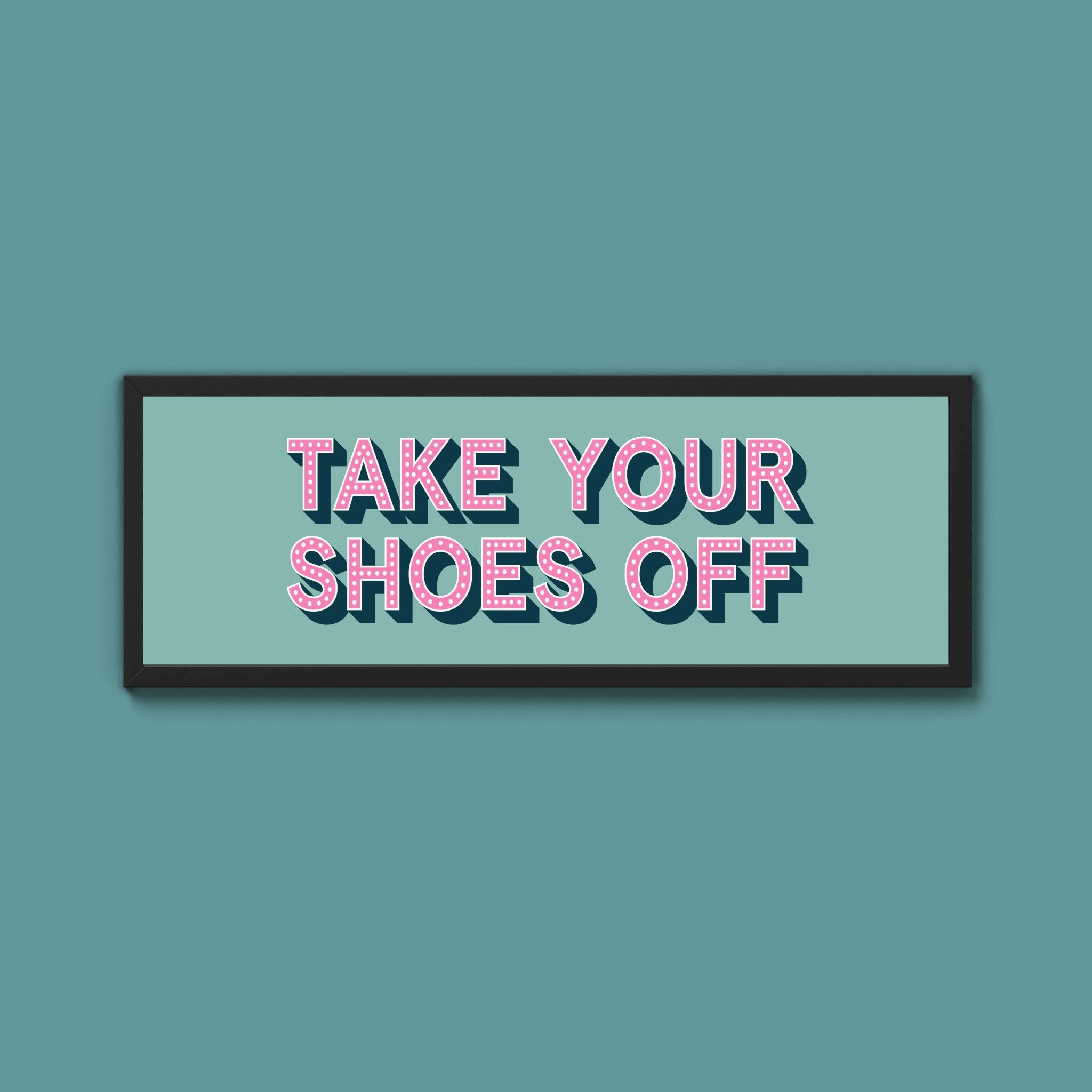 Take Your Shoes Off Framed Print (New Style) - Above The Door