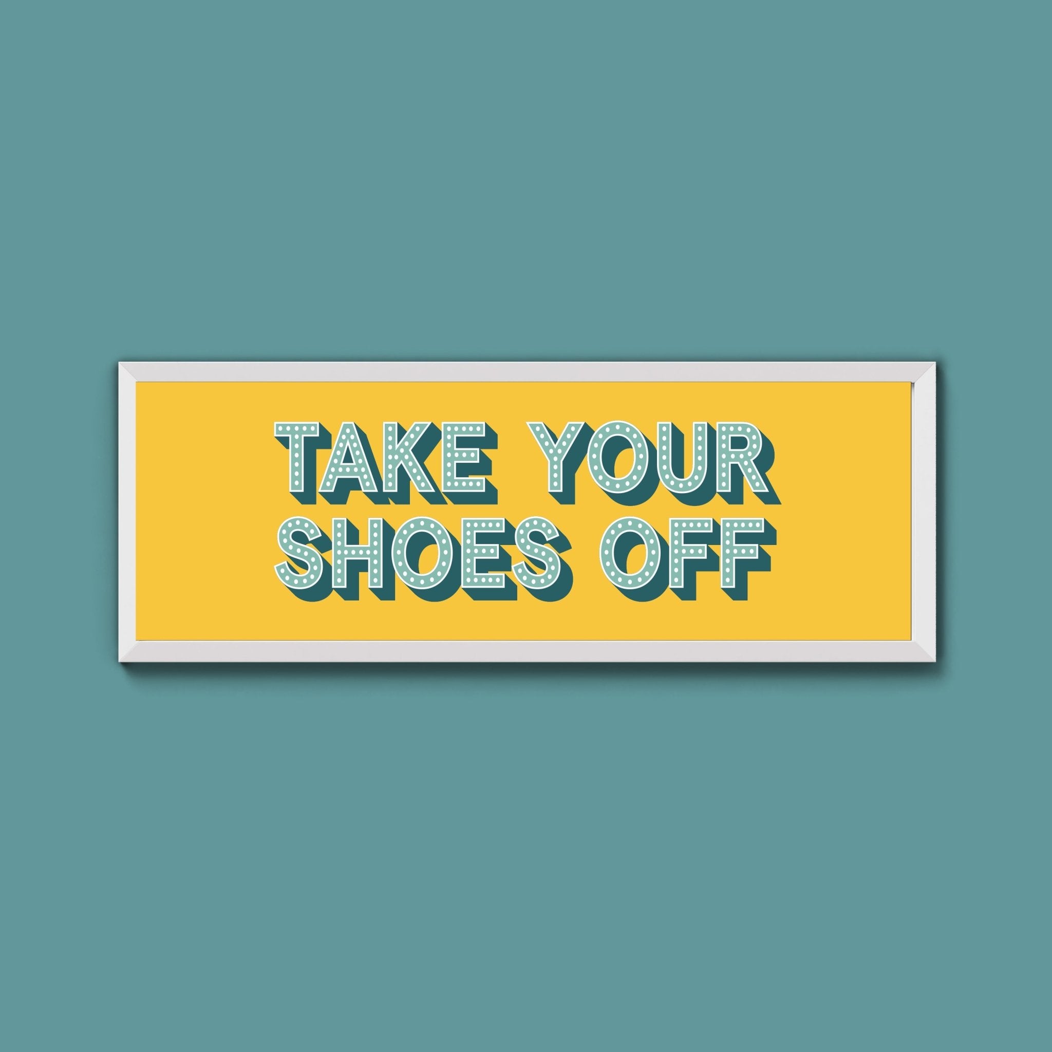 Take Your Shoes Off Framed Print (New Style) - Above The Door