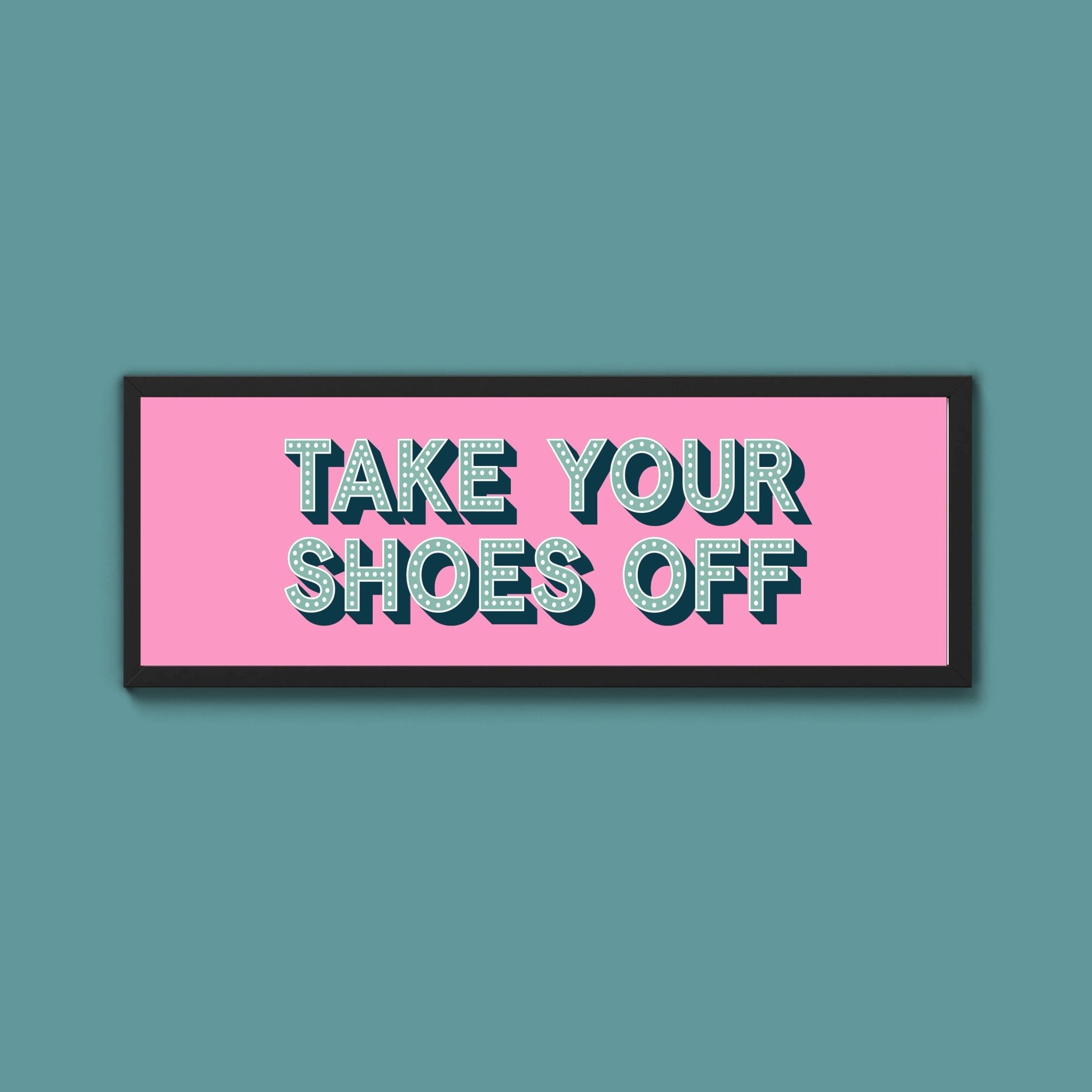 Take Your Shoes Off Framed Print (New Style) - Above The Door