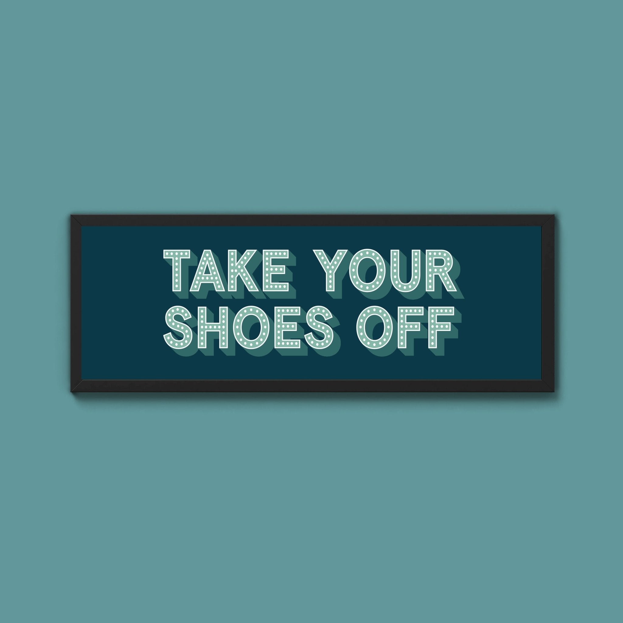 Take Your Shoes Off Framed Print (New Style) - Above The Door