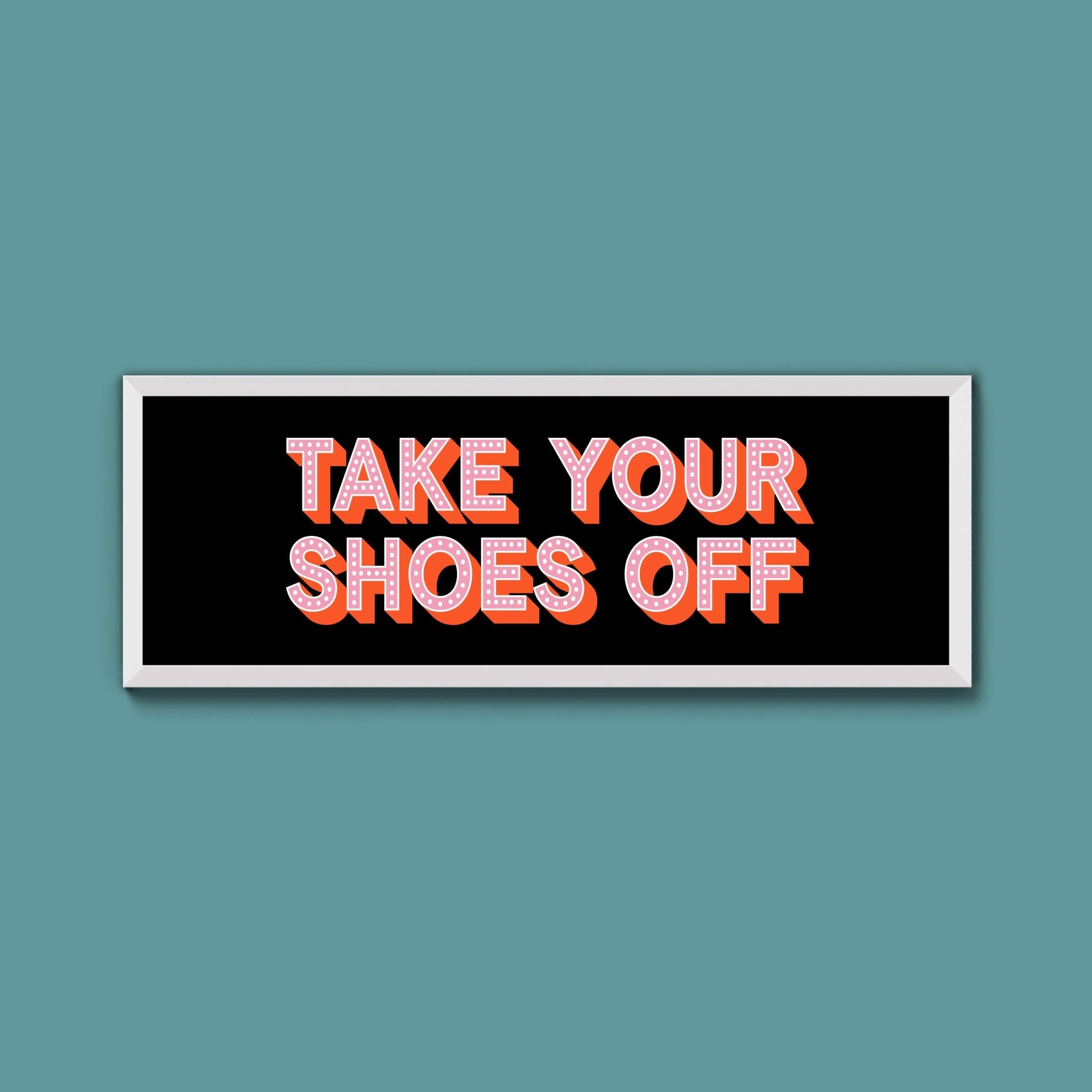 Take Your Shoes Off Framed Print (New Style) - Above The Door