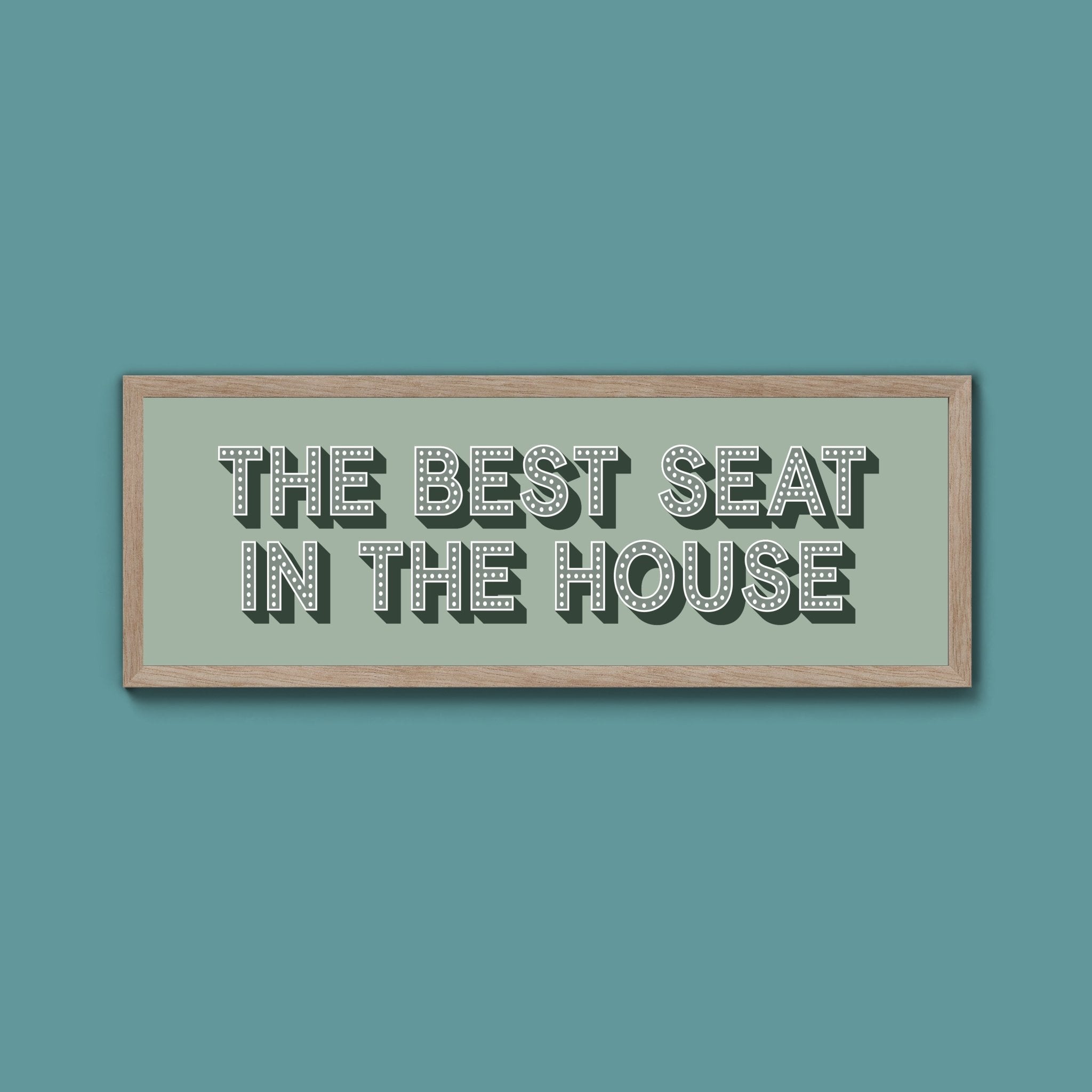 The Best Seat In The House Framed Print (New Style) - Above The Door