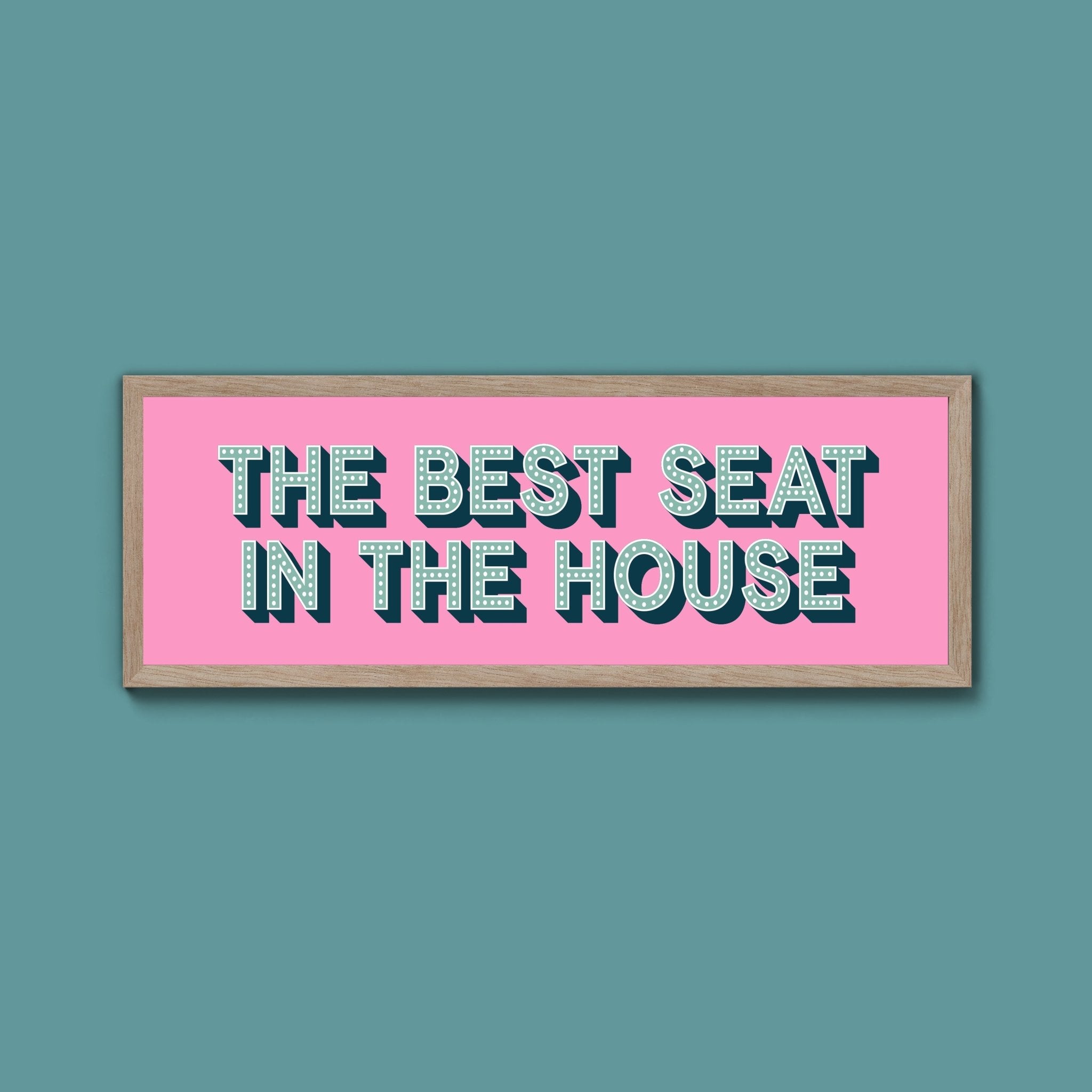 The Best Seat In The House Framed Print (New Style) - Above The Door