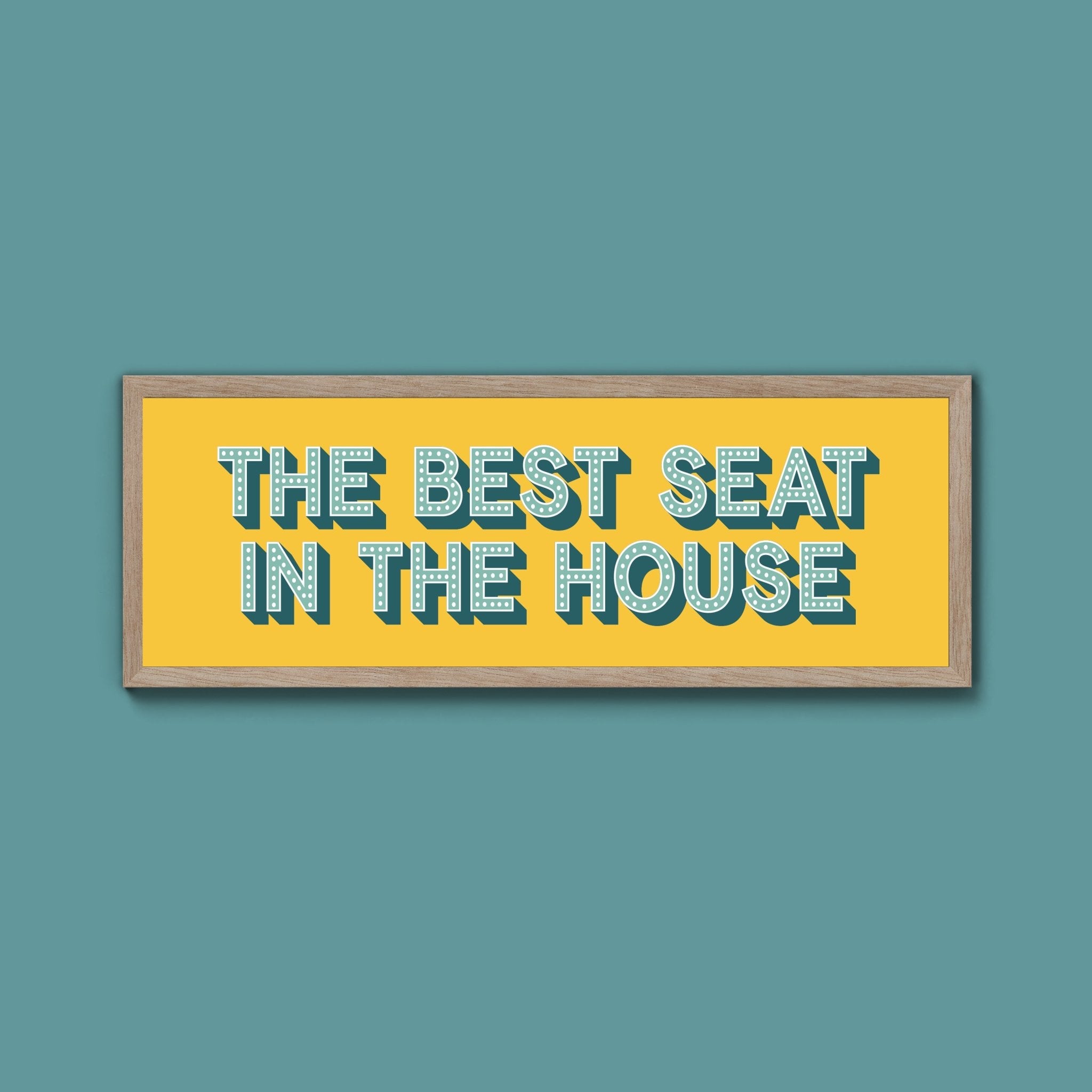 The Best Seat In The House Framed Print (New Style) - Above The Door
