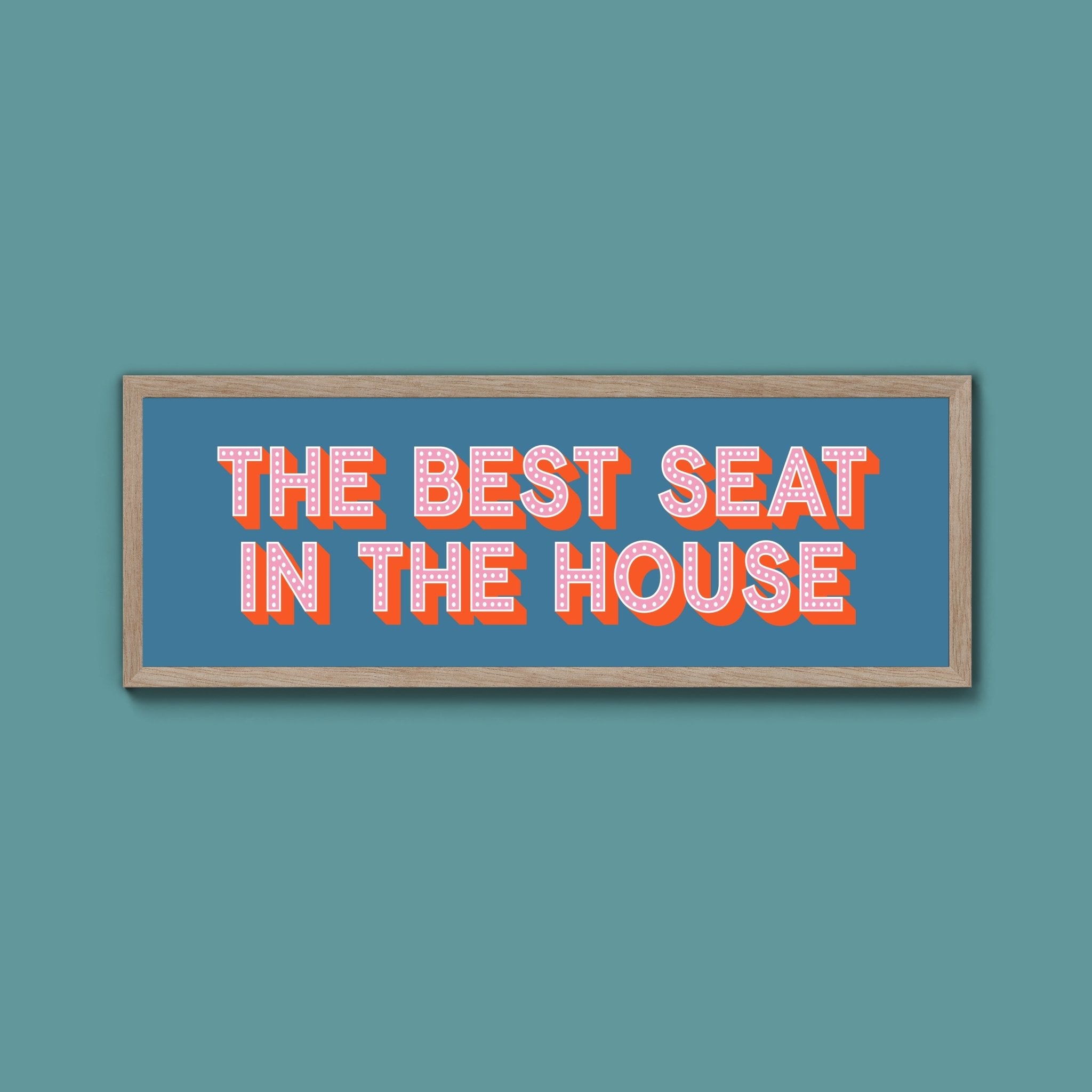 The Best Seat In The House Framed Print (New Style) - Above The Door