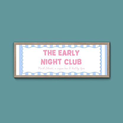 The Early Night Club Framed Print (New Style) - Above The Door