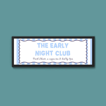 The Early Night Club Framed Print (New Style) - Above The Door