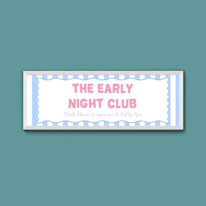 The Early Night Club Framed Print (New Style) - Above The Door
