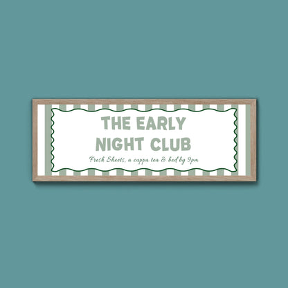 The Early Night Club Framed Print (New Style) - Above The Door