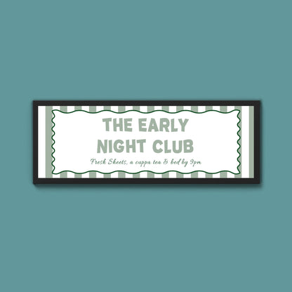 The Early Night Club Framed Print (New Style) - Above The Door