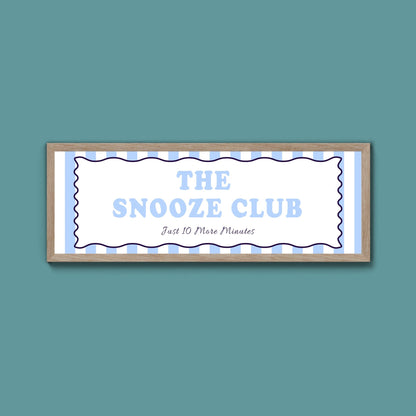 The Snooze Club Framed Print (New Style) - Above The Door