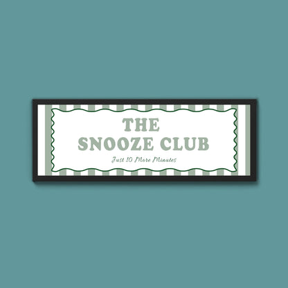 The Snooze Club Framed Print (New Style) - Above The Door
