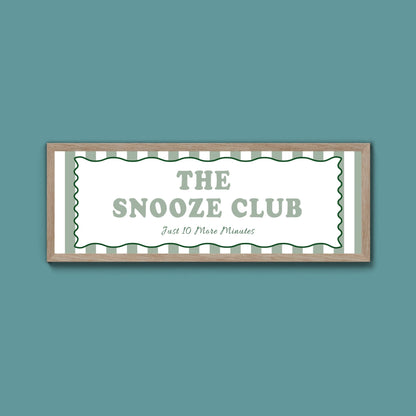 The Snooze Club Framed Print (New Style) - Above The Door