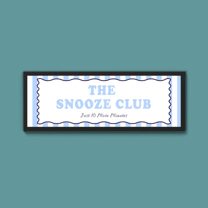 The Snooze Club Framed Print (New Style) - Above The Door