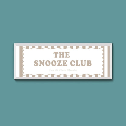 The Snooze Club Framed Print (New Style) - Above The Door