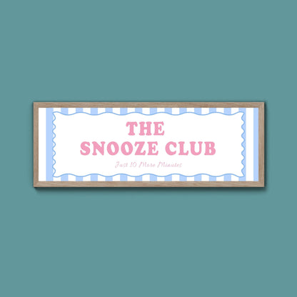 The Snooze Club Framed Print (New Style) - Above The Door