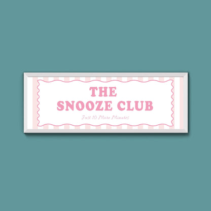 The Snooze Club Framed Print (New Style) - Above The Door