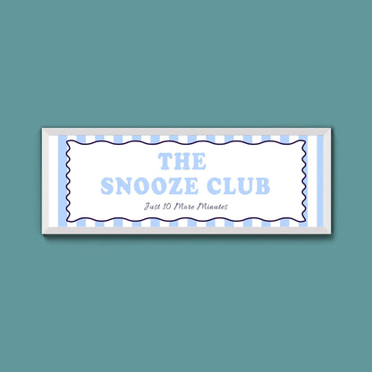 The Snooze Club Framed Print (New Style) - Above The Door
