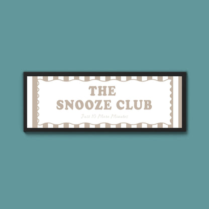 The Snooze Club Framed Print (New Style) - Above The Door