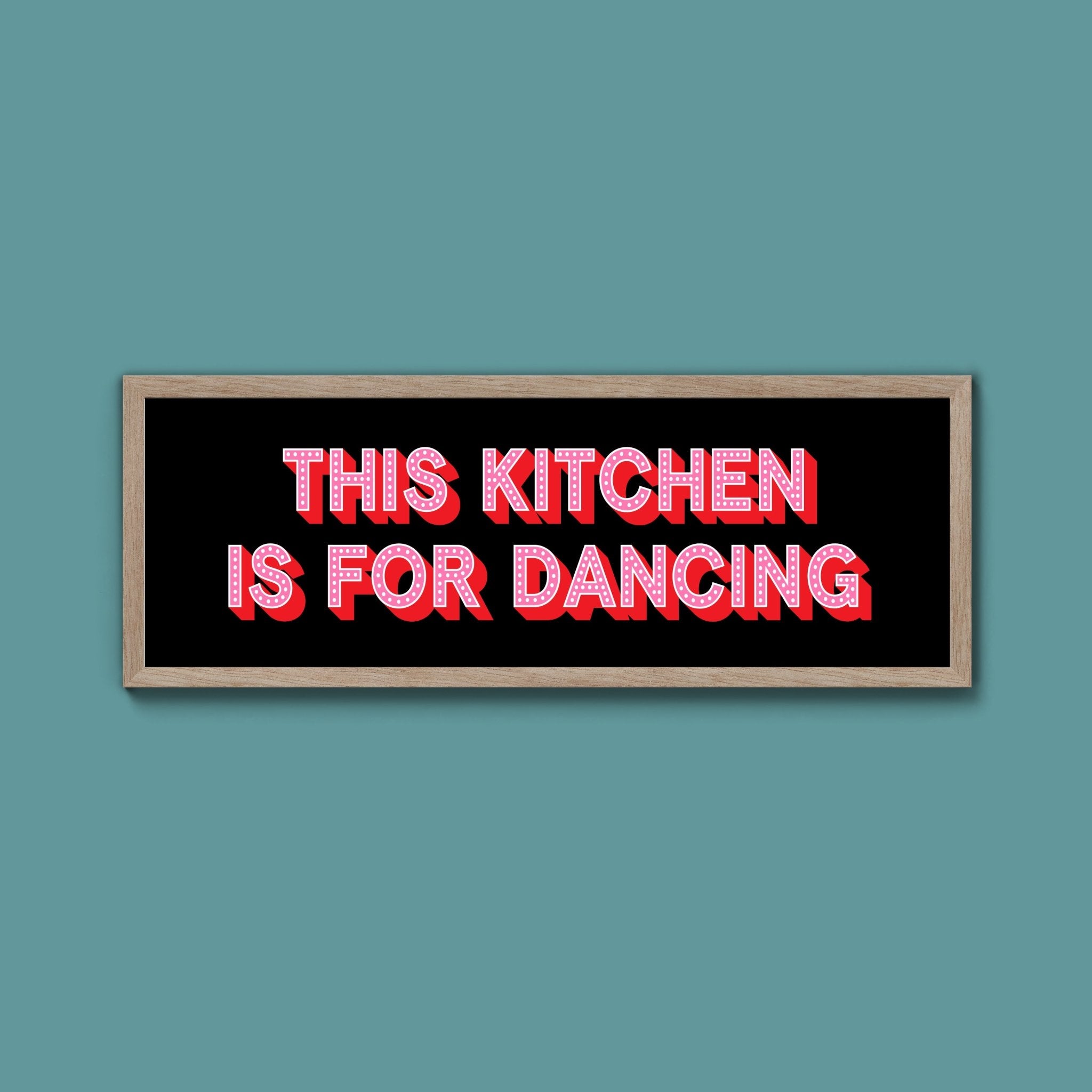 This Kitchen Is For Dancing (New Style) - Above The Door