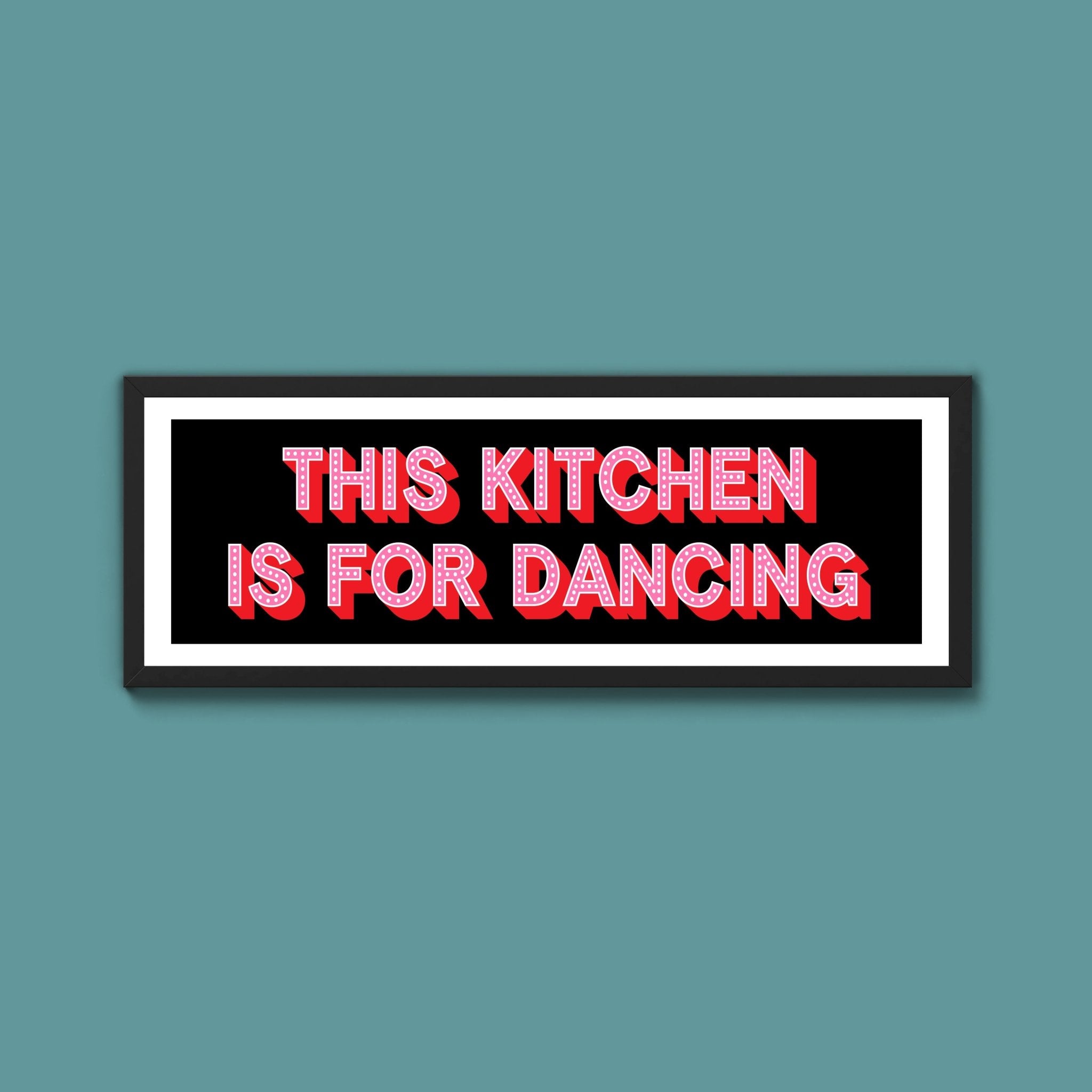 This Kitchen Is For Dancing (New Style) - Above The Door