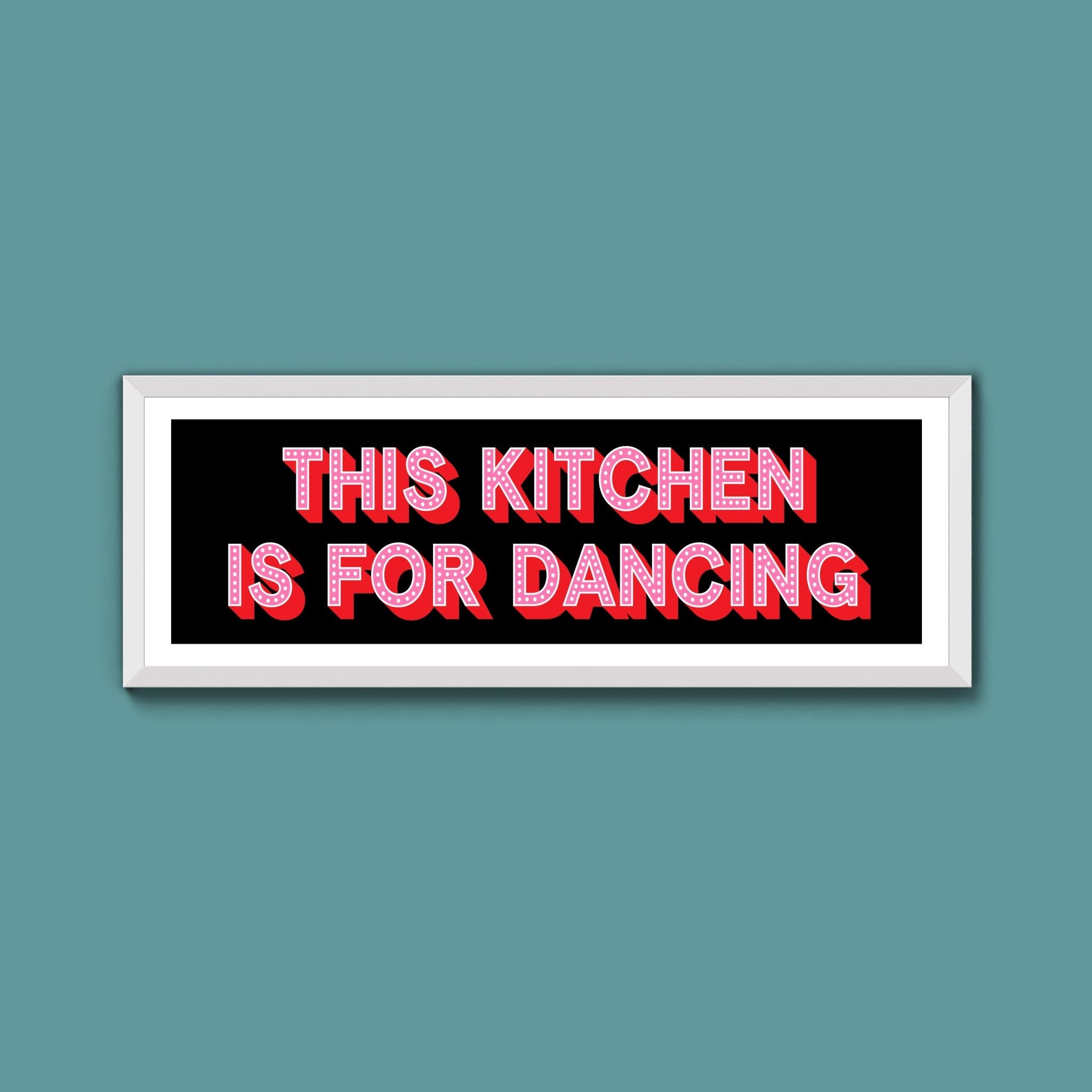 This Kitchen Is For Dancing (New Style) - Above The Door