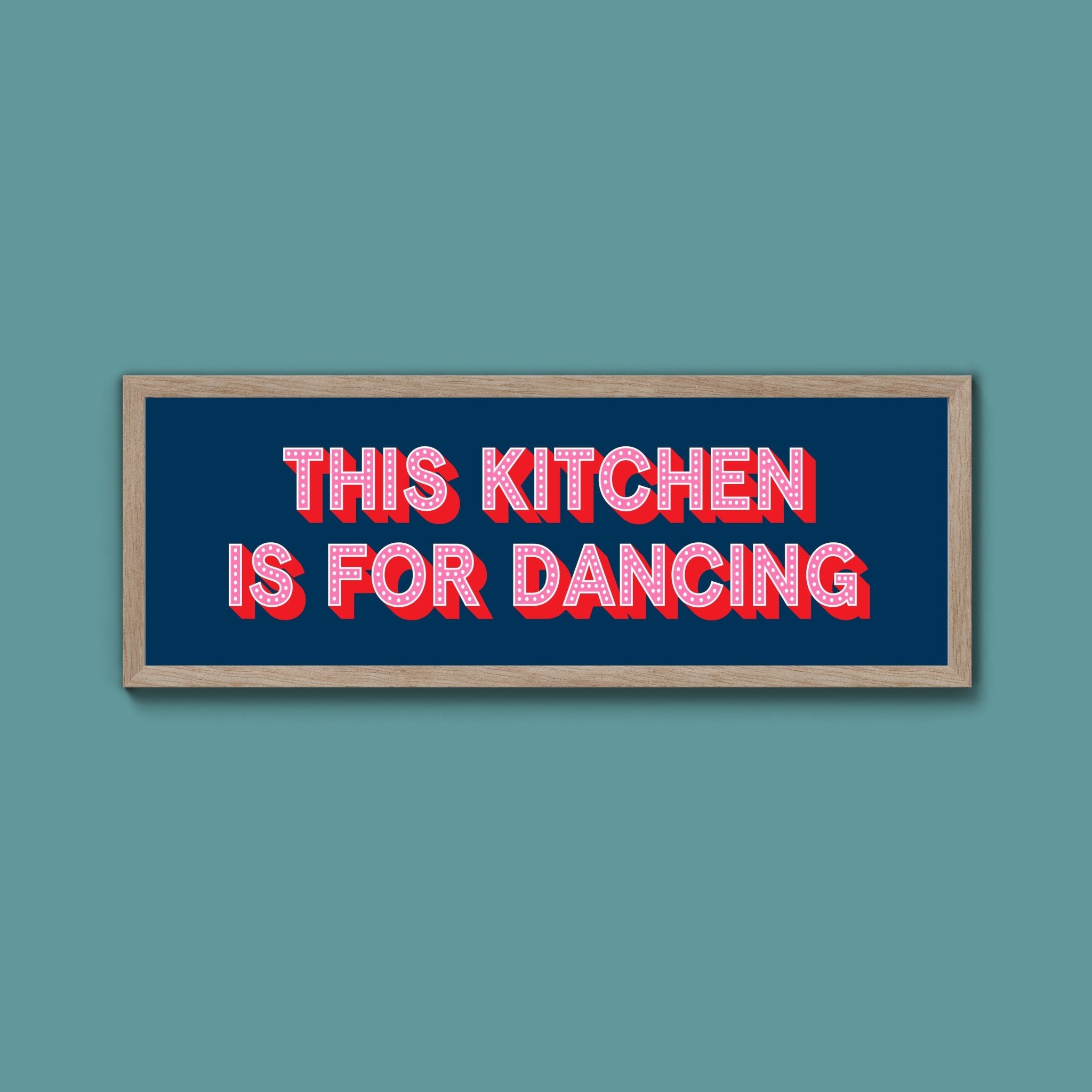 This Kitchen Is For Dancing (New Style) - Above The Door