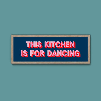This Kitchen Is For Dancing (New Style) - Above The Door