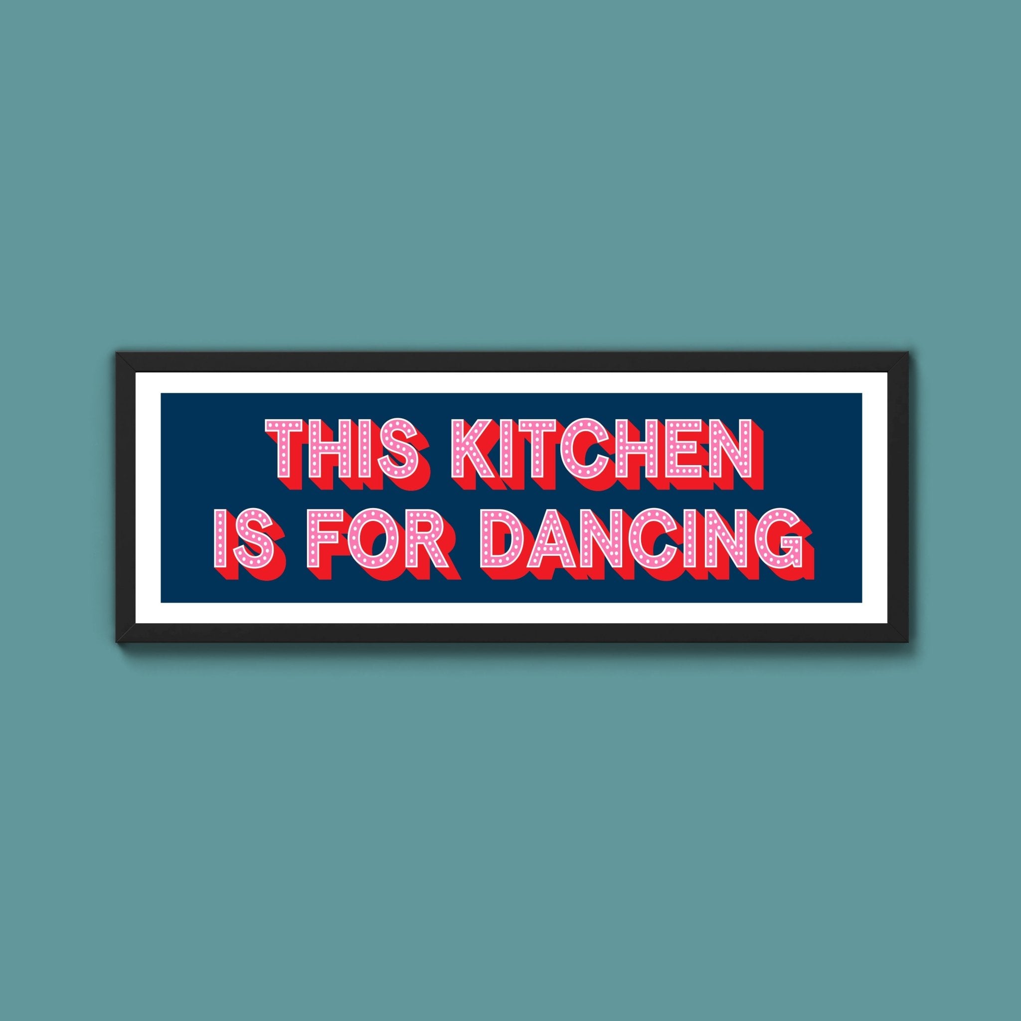 This Kitchen Is For Dancing (New Style) - Above The Door