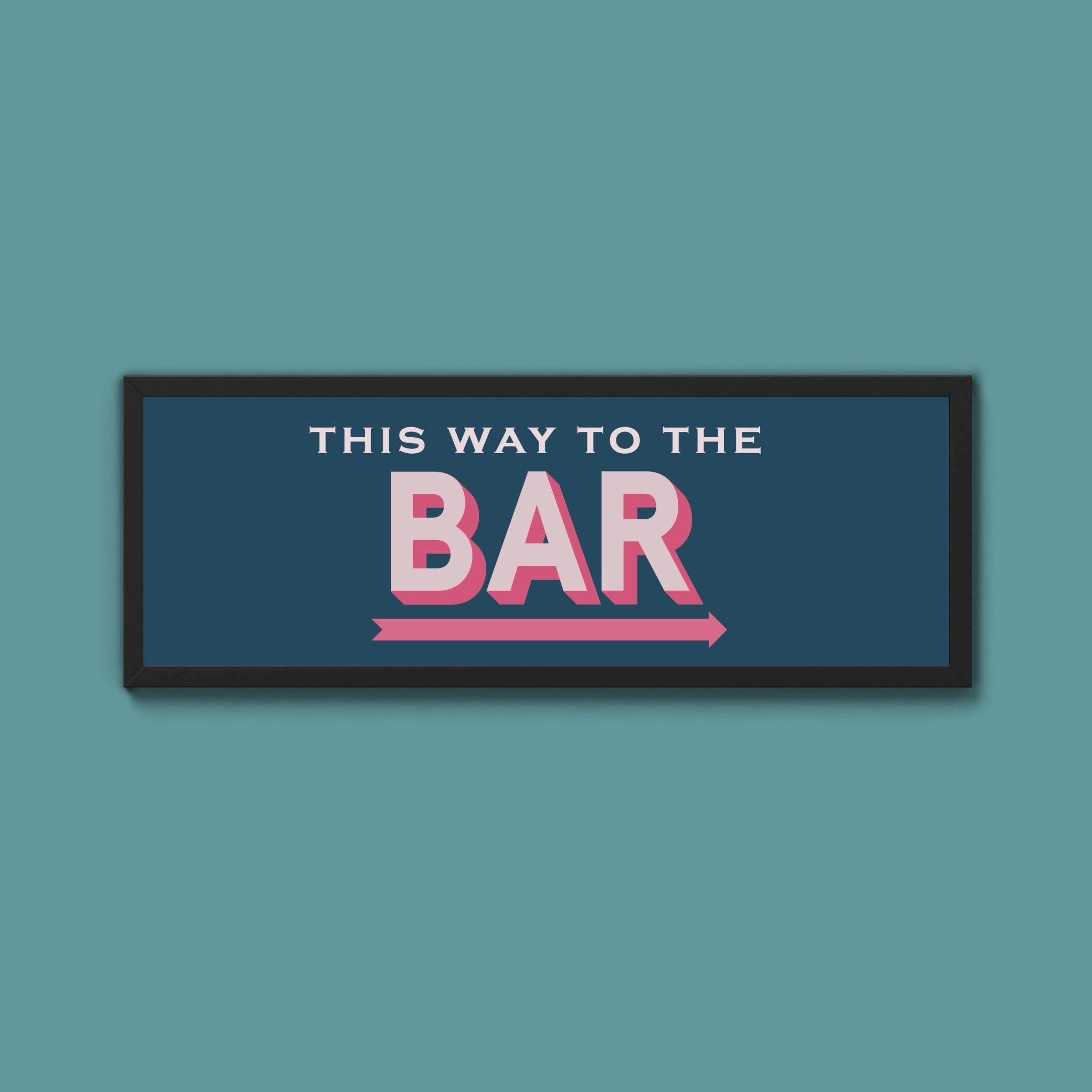 This Way To The Bar Framed Print (New Style) - Above The Door
