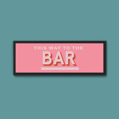 This Way To The Bar Framed Print (New Style) - Above The Door