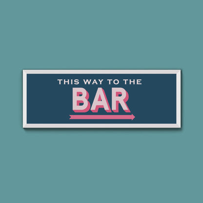 This Way To The Bar Framed Print (New Style) - Above The Door