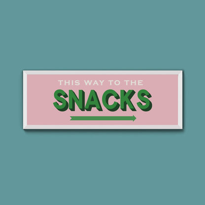 This Way To The Snacks Framed Print (New Style) - Above The Door