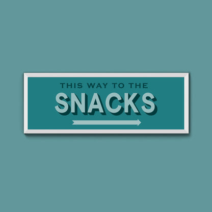 This Way To The Snacks Framed Print (New Style) - Above The Door