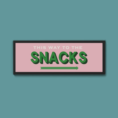 This Way To The Snacks Framed Print (New Style) - Above The Door