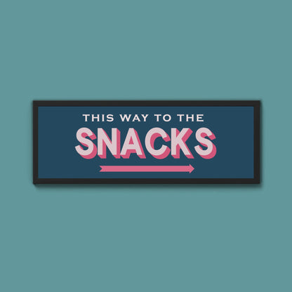 This Way To The Snacks Framed Print (New Style) - Above The Door