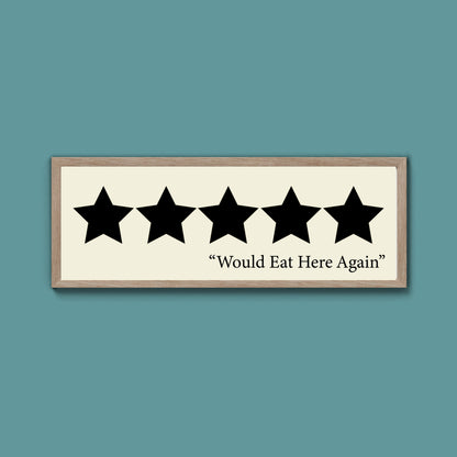 Would Eat Here Again Framed Print (New Style)