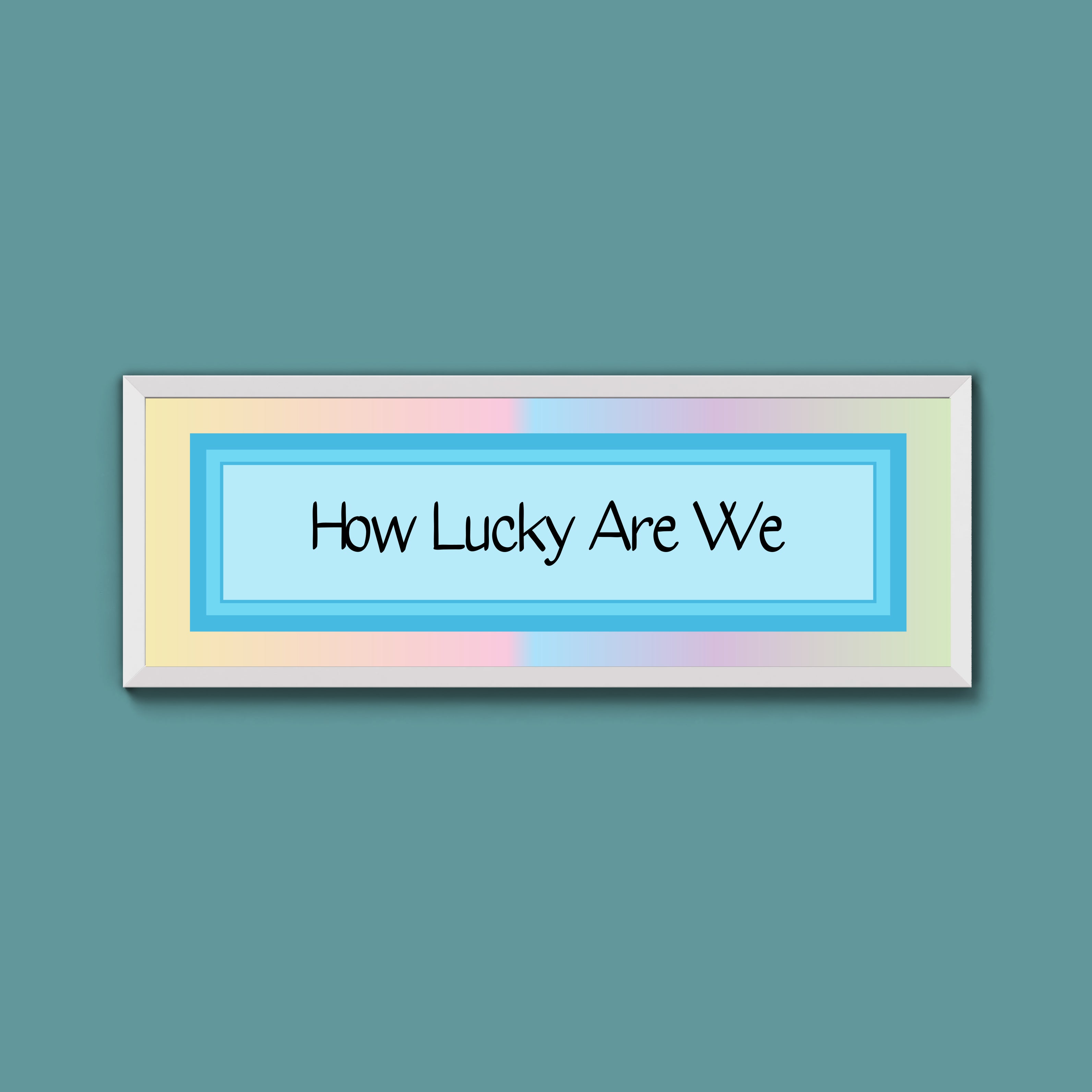 How Lucky Are We Framed Print