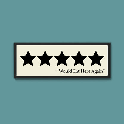 Would Eat Here Again Framed Print (New Style)