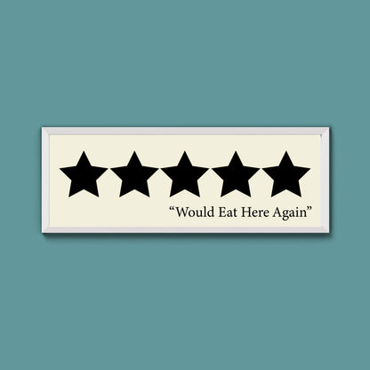 Would Eat Here Again Framed Print (New Style)