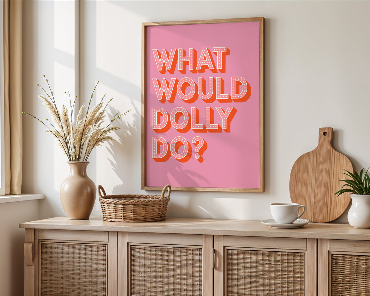 What Would Dolly Do? Print